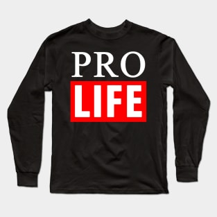 Pro Life Long Sleeve T-Shirt